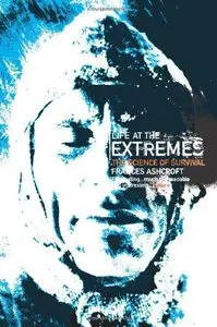 Life at the Extremes: The Science of Survival [Repost]