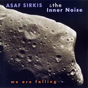 Asaf Sirkis & The Inner Noise - We Are Falling (2005) {Konnex KCD5150}