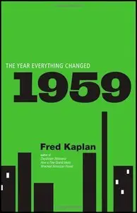 1959: The Year Everything Changed (Repost)