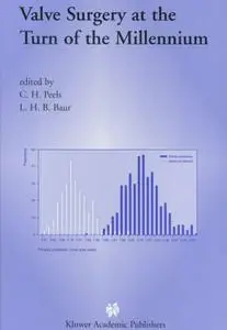 Valve Surgery at the Turn of the Millennium