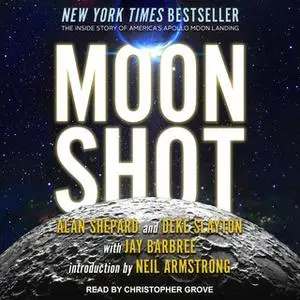 «Moon Shot: The Inside Story of America's Apollo Moon Landings» by Alan Shepard,Deke Slayton