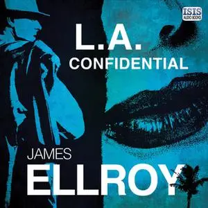 «L.A. Confidential» by James Ellroy