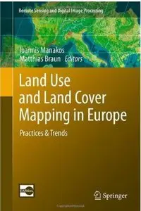 Land Use and Land Cover Mapping in Europe: Practices & Trends [Repost]