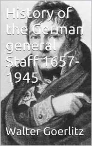 History of the German General Staff, 1657-1945
