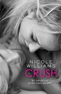 «Crush» by Nicole Williams