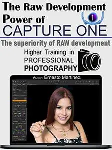 The Raw Development Power of Capture One: The superiority of RAW development