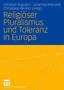 Religiöser Pluralismus Und Toleranz In Europa