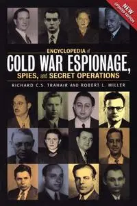 Encyclopedia Of Cold War Espionage, Spies And Secret Operations [Repost]