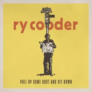 Ry Cooder - Pull Up Some Dust and Sit Down (Remastered) (2019) [Official Digital Download 24/96]
