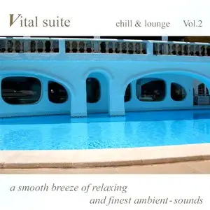 VA - Vital Suite Chill and Lounge Vol.2 (2009)
