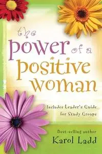 «Power of a Positive Woman» by Karol Ladd