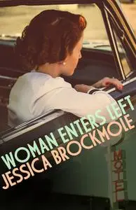 «Woman Enters Left» by Jessica Brockmole