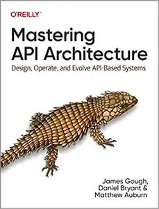 Mastering API Architecture