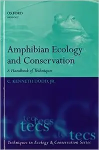 Amphibian Ecology and Conservation: A Handbook of Techniques