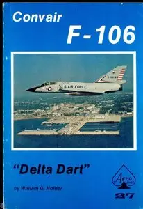 Convair F-106 "Delta Dart" (Aero Series 27) (Repost)