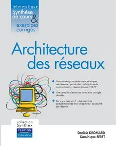 Architecture des réseaux - Synthèse de cours & exercices corrigés