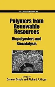 Polymers from Renewable Resources. Biopolyesters and Biocatalysis