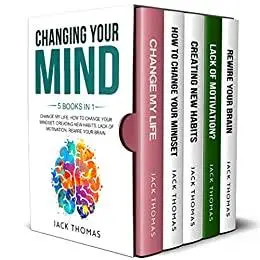 Changing Your Mind : 5 books in 1