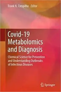 COVID-19 Metabolomics and Diagnosis: Chemical Science for Prevention and Understanding Outbreaks of Infectious Diseases