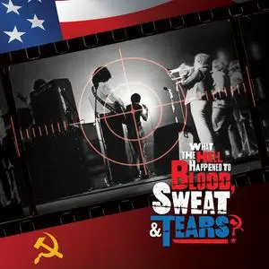 Blood, Sweat & Tears - What The Hell Happened To Blood, Sweat & Tears? (Original Soundtrack) (2023)