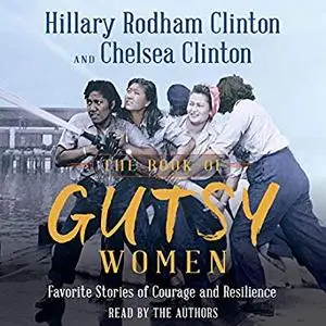 The Book of Gutsy Women: Favorite Stories of Courage and Resilience [Audiobook]