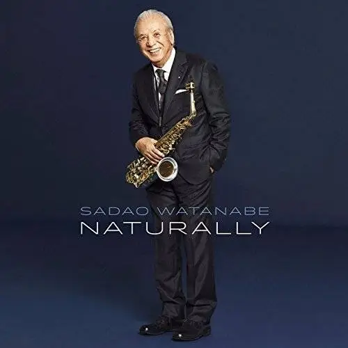Sadao Watanabe - Naturally (2016)