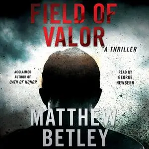 «Field of Valor» by Matthew Betley