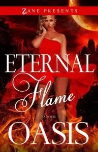 «Eternal Flame: An Erotica Short Story» by Oasis,Mrs. Oasis