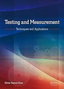 Testing and Measurement: Techniques and Applications (Repost)