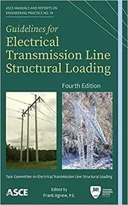 Guidelines for Electrical Transmission Line Structural Loading