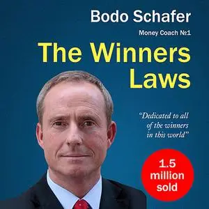 «The Winners Laws. 30 Absolutely Unbreakable Habits of Success: Everyday Step-by-Step Guide to Rich and Happy Life» by B