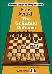 The Grunfeld Defence - Grandmaster Repertoire 8 - Volume 1