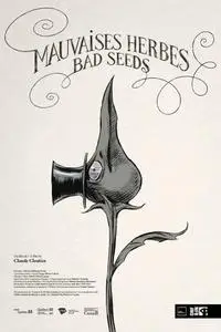 Mauvaises herbes / Bad Seeds (2021)