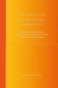 The Embattled but Empowered Community: Comparing Understandings of Spiritual Power in Argentine Popular and Pentecostal...