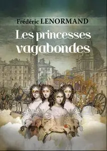 Frédéric Lenormand, "Les princesses vagabondes"