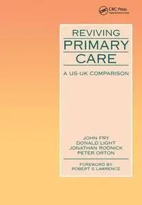 Reviving Primary Care: A US-UK Comparison