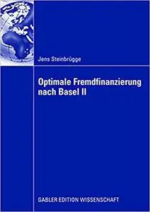 Optimale Fremdfinanzierung nach Basel II