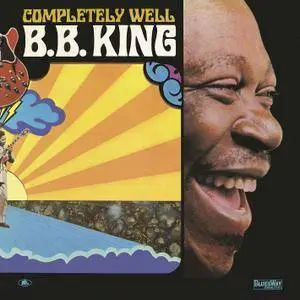 B.B. King - Completely Well (1969/2015) [Official Digital Download 24-bit/96kHz]