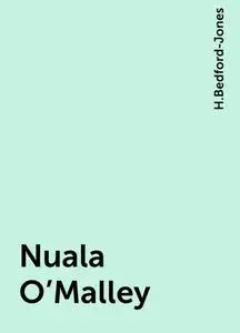 «Nuala O'Malley» by H. Bedford-Jones