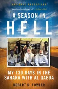 A Season in Hell: My 130 Days in the Sahara with Al Qaeda