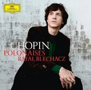 Chopin: Polonaises - Rafal Blechacz (2013)