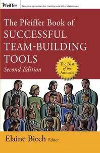 The Pfeiffer Book of Successful Team-Building Tools: Best of the Annuals, 2nd Edition