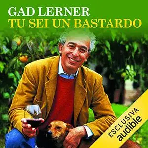 «Tu sei un bastardo» by Gad Lerner