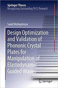 Design Optimisation and Validation of Phononic Crystal Plates for Manipulation of Elastodynamic Guided Waves (Repost)