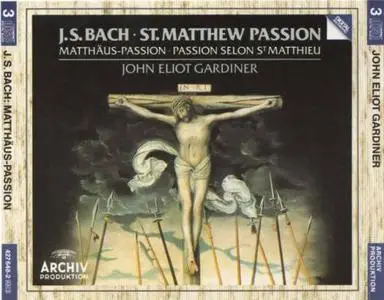 J.S. Bach Matthaus Passion BWV 244 - John Eliot Gardiner