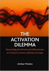 The Activation Dilemma: Reconciling the Fairness and Effectiveness of Minimum Income Schemes in Europe 