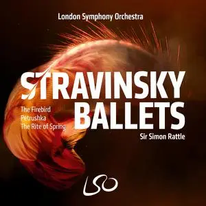 Sir Simon Rattle - Stravinsky Ballets (2022)
