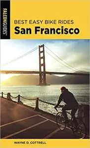 Best Easy Bike Rides San Francisco (Best Bike Rides Series)