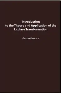 Introduction to the Theory and Application of the Laplace Transformation