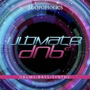 Loopoholics Ultimate DnB 2 Loops WAV